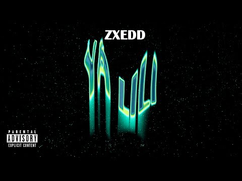 ZXEDD - YA LILI  (Official Lyrics Video)