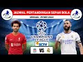 Jadwal Bola Malam Ini Minggu 29 Mei 2022 LIVERPOOL VS REAL MADRID LIVE SCTV
