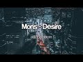 Morris - desire (slowed down)