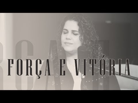 Força e Vitória | Eliana Ribeiro (Voz e Piano)