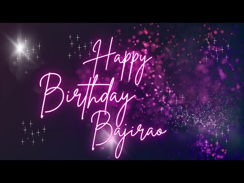 Happy Birthday Bajirao 🎉 | A Special Wish Just for You! | Let's Celebrate! 🎂