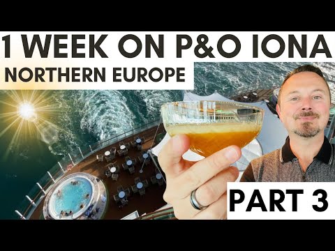 1 Week onboard P&O Iona Cruising Northern Europe (Part 3 of 3)
