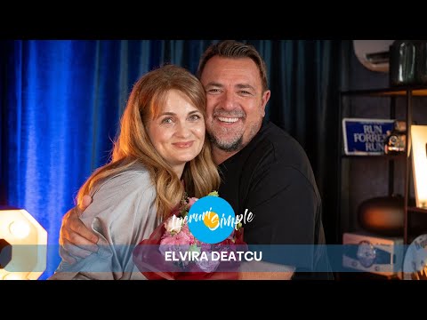 PODCAST LUCRURI SIMPLE | S.5 EP. 25 | ELVIRA DEATCU | PART1