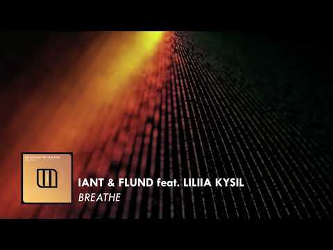 IanT & Flund feat. Lyliia Kysil - Breathe (Extended Mix)
