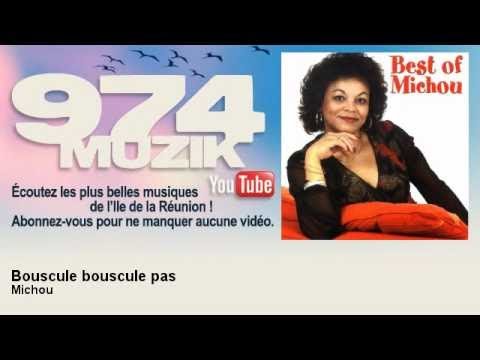 Michou - Bouscule bouscule pas - 974Muzik