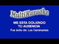 Me Está Doliendo Tu Ausencia - Multikaraoke - Fue Éxito De Los Caminantes