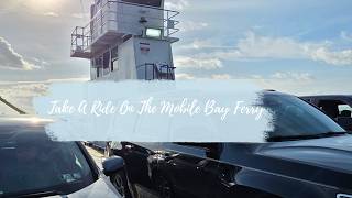 Take The Mobile Bay Ferry From Fort Morgan to Dauphin Island, Alabama