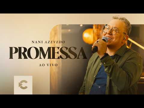 Nani Azevedo - Promessa Acústico (Clipe Oficial)