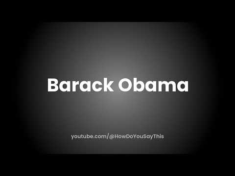 How to Pronounce Barack Obama