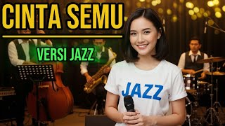 Download lagu CINTA SEMU – TOFU | COVER JAZZ FUSION R&B PALING PILU, MEWAH & MENUSUK PERASAAN mp3