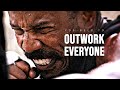 YOU NEED TO OUTWORK EVERYONE Motivational Speech