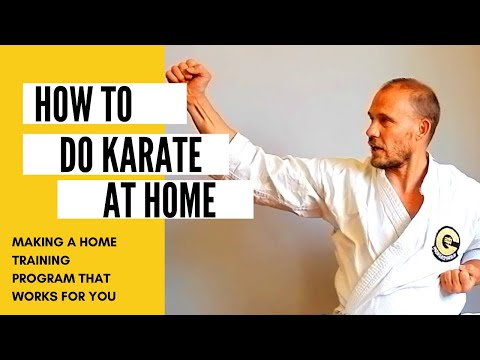 How to Train Karate At Home: Making a Home Program That Works For You