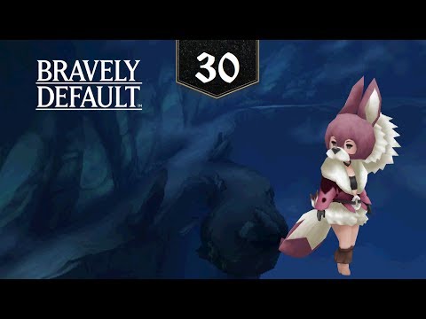 Bravely Default [Episode 30] - The Verge of Death