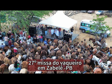 27º missa do vaqueiro em Zabelê - PB