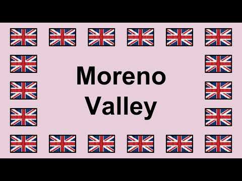 Pronounce MORENO VALLEY in English 🇬🇧