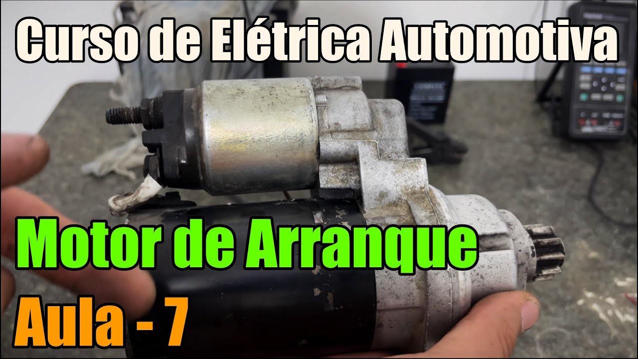Tudo Sobre Motor de Arranque na Prática - Curso de Elétrica Automotiva - Aula 7