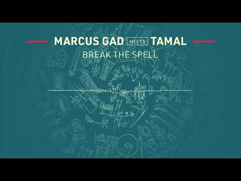 Marcus Gad meets Tamal  - Break The Spell (Official Audio)