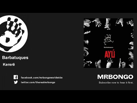 Barbatuques - Kererê