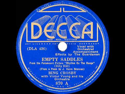 1936 Bing Crosby - Empty Saddles (In The Old Corral)