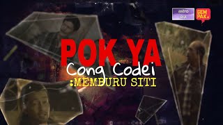 Download lagu [TAYANGAN PERDANA]  POK YA CONG CODEI - MEMBURU SITI mp3