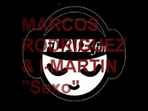 MARCOS RODRIGUEZ & E-MARTIN - Sexo (Radio Edit)