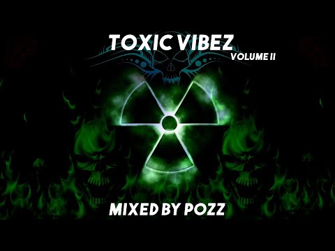Toxic Vibez: Volume II [Tekno / Hardtek / Raggatek]