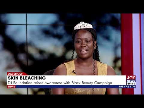 Skin Bleaching: DJ foundation raises awareness with Black Beauty Campaign