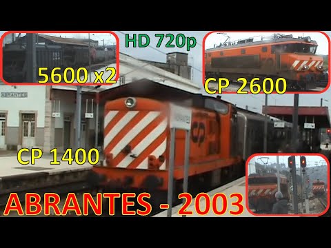 Abrantes em 2003: CP 2600: ignição,arranque e manobra, 1400 Regional do Leste e 5600x2 "carvoeiro"