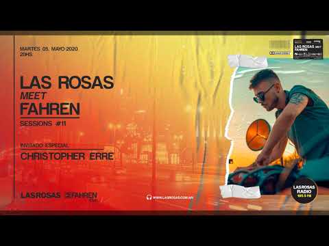 Christopher Erre | Las Rosas Radio meet FAHREN Session #11