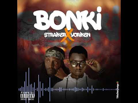 Straiker ft yoriken Bonki