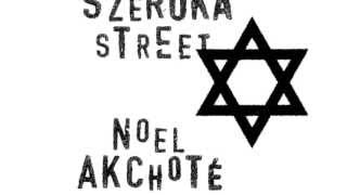 Noël Akchoté - Szeroka Street (Klezmer Classics Vol.2)