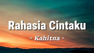Download lagu Kahitna - Rahasia Cintaku (Lirik) mp3