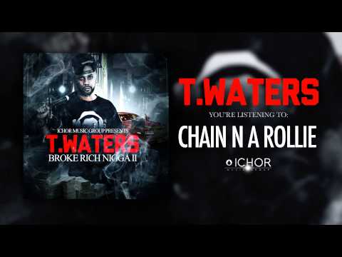 T.Waters - Chain N A Rollie