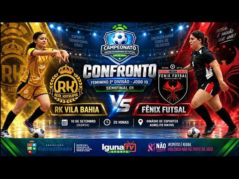 CEF2026 - RK VILA BAHIA X FÊNIX FUTSAL (F2D - SEMIFINAL 01) | JOGO 10