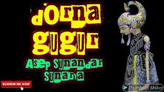 Download lagu DORNA GUGUR WAYANG GOLEK ASEP SUNANDAR SUNARYA mp3