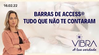 BARRAS DE ACCESS®, O QUE NÃO TE CONTAM!  #barrasdeaccess #barrasdeaccessbrasil #accessconsciousness