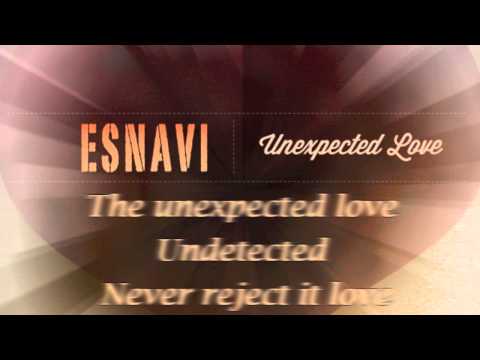 Unexpected Love - Esnavi (LYRICS)