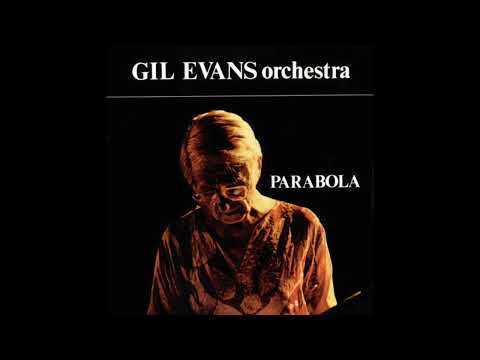 Gil Evans - Parabola (1979)