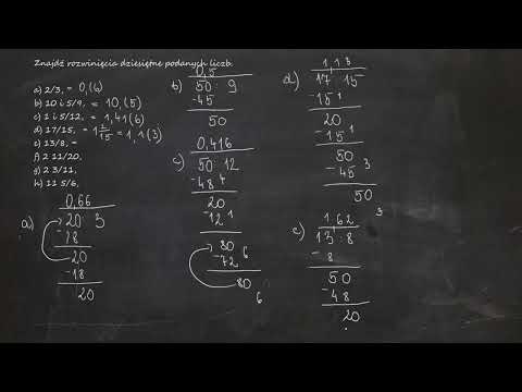 Znajdź rozwinięcia dziesiętne podanych liczb. a) 2/3, b) 10 i 5/9, c) 1 i 5/12, d) 17/15, e) 13/8