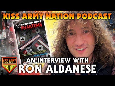 KISS ARMY NATION PODCAST Episode 4 - An Interview with Ron Albanese