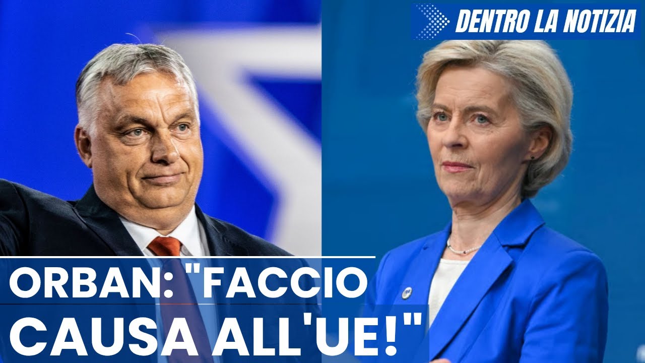 ORBAN fa causa all'UE! I motivi per cui interessa anche a noi: commentate e iscrivetevi liberamente!