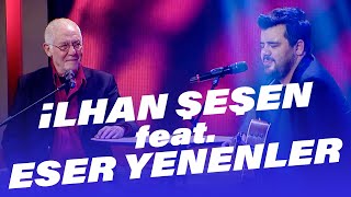 Eser Yenenler - İlhan Şeşen | Gördüğüme Sevindim | EYS Özel Canlı Performans