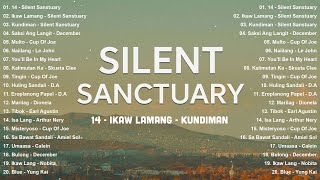 Best Silent Sanctuary Playlist 2025: 14, Ikaw Lamang, Kundiman | Trending Songs Philippines
