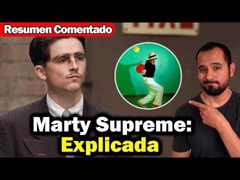 Una Historia sobre PERDER lo ESENCIAL Buscando lo MATERIAL | MARTY SUPREME RESUMEN y Explicación
