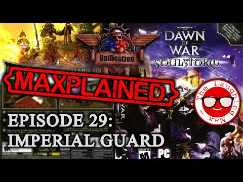 Maxplained: Dawn of War - Unification [v.7.3.1] #29 Imperial Guard [Tutorial] [Guide]