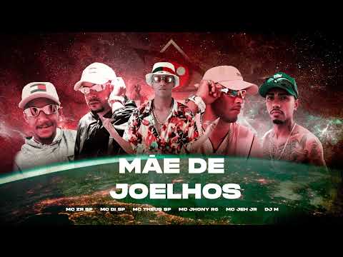 '' MÃE DE JOELHOS '' MC Theus SP , MC Jeh JR, MC Jhony R6, MC Di SP, MC ZR SP ( DJ M )
