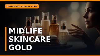 Skincare Brands: Tapping the Underserved US Midlife Market