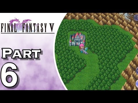 Let's Play Final Fantasy V iOS (Gameplay + Walkthrough) Part 6 - Back to Tycoon
