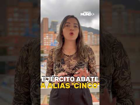 GOLPE AL FRENTE 36: EJÉRCITO ABATE A ALIAS “CINCO” EN ANTIOQUIA