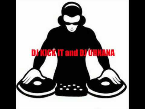 DJ KICK IT and DJ UHNANA [REMIX]